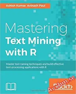 Mastering Text Mining with R