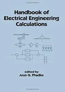 Handbook of Electrical Engineering Calculations (Electrical and Computer Engineering)