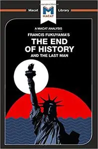 An Analysis of Francis Fukuyama's The End of History and the Last Man