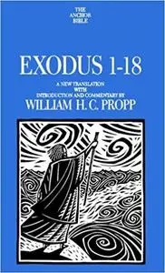 Exodus 1-18: A New Translation with Notes and Comments