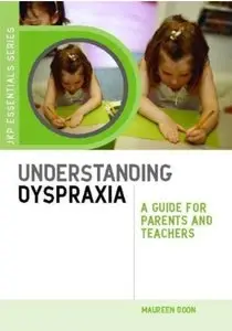Understanding Dyspraxia: A Guide for Parents and Teachers [Repost]