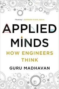 Applied Minds: How Engineers Think (Repost)
