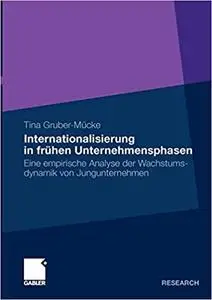 Internationalisierung in frühen Unternehmensphasen: Eine empirische Analyse der Wachstumsdynamik von Jungunternehmen