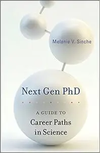 Next Gen PhD: A Guide to Career Paths in Science