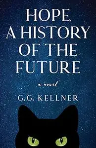 Hope, a History of the Future: A Novel