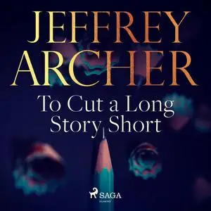 «To Cut a Long Story Short» by Jeffrey Archer