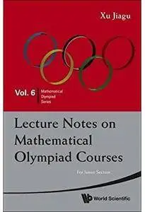 Lecture Notes on Mathematical Olympiad Courses: For Junior Section (2 Volume Set)