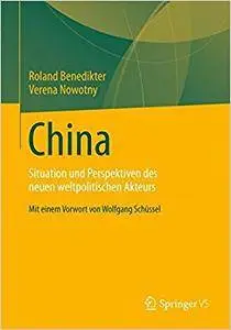 China: Situation und Perspektiven des neuen weltpolitischen Akteurs