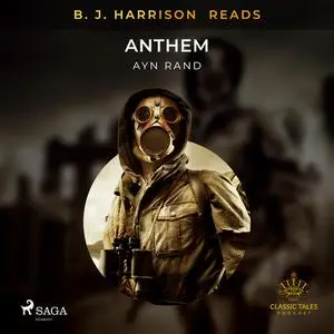 «B. J. Harrison Reads Anthem» by Ayn Rand