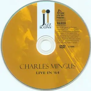 Charles Mingus - Live In '64. Jazz Icons (2007) [DVD9] {Reelin' In The Years} [repost]