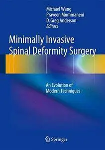 Minimally Invasive Spinal Deformity Surgery: An Evolution of Modern Techniques [Repost]