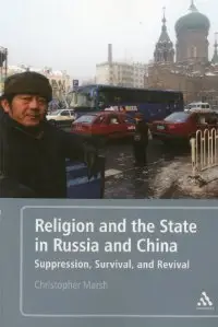 Religion and the State in Russia and China: Suppression, Survival, and Revival (repost)