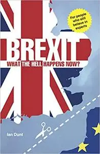 Brexit: What the Hell Happens Now?  (Repost)