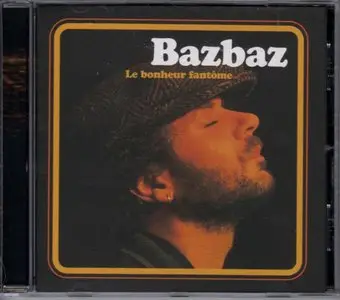 Bazbaz - Le Bonheur Fantôme (2007)