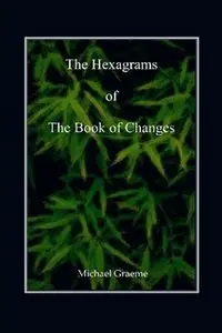 The Hexagrams of the Book of Changes