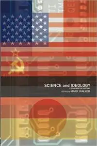 Science and Ideology: A Comparative History (Repost)