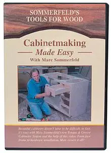 Cabinetmaking Made Easy with Marc Sommerfeld