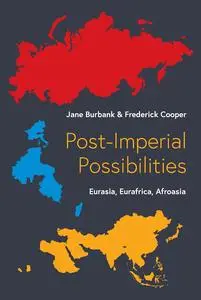 Post-Imperial Possibilities: Eurasia, Eurafrica, Afroasia