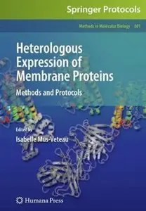 Heterologous Expression of Membrane Proteins: Methods and Protocols (Repost)