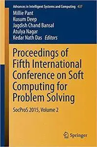 Proceedings of Fifth International Conference on Soft Computing for Problem Solving: SocProS 2015, Volume 2