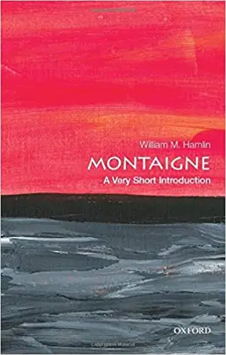 Montaigne: A Very Short Introduction