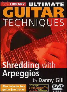 Lick Library - Ultimate Guitar Techniques - Shredding With Arpeggios