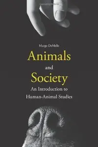 Animals and Society: An Introduction to Human-Animal Studies [Repost]