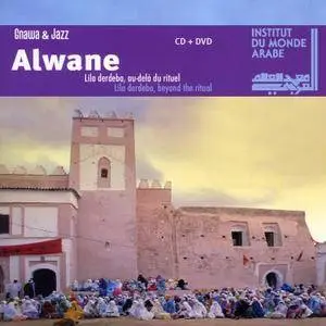 Alwane - Lila Derdeba, Beyond the Ritual (au-Delà du Rituel) (2015) [CD+DVD] {IMA-Harmonia Mundi}