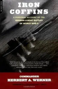 Iron Coffins: A Personal Account of the German U-boat Battles of World War II