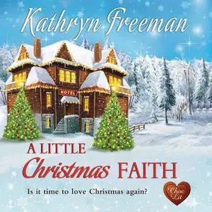 «A Little Christmas Faith» by Kathryn Freeman