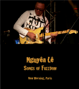 Nguyen Le - Songs Of Freedom (New Morning, Paris) (2012) HDTV 1080р