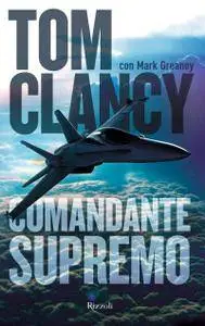 Tom Clancy, Mark Greaney - Comandante supremo