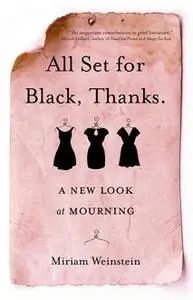 «All Set for Black, Thanks» by Miriam Weinstein