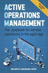«Active Operations Management» by Neil Bentley, Richard Jeffery