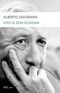 Alberto Savorana - Vita di don Giussani