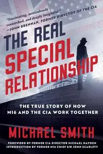 The Real Special Relationship: The True Story of How the British and US Secret Services Work Together, US Edition