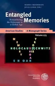 Entangled Memories: Remembering the Holocaust in a Global Age