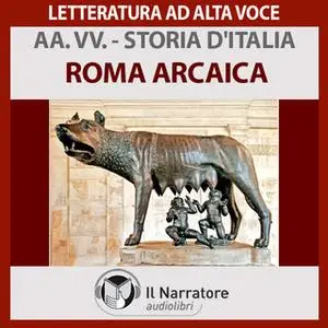 «Storia d'Italia - vol. 3 - Roma arcaica» by AA.VV. (a cura di Maurizio Falghera)