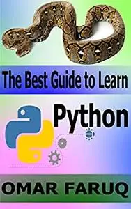 Python: The Best Guide to Learn Python Programming (Coding - Create your own Website)