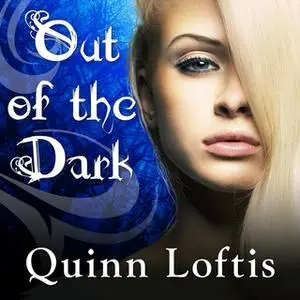 «Out of the Dark» by Quinn Loftis