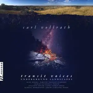 Rane Moore, Sharan Leventhal & Timothy Phillips - Carl Vollrath: Transit Voices (2021) [Official Digital Download]