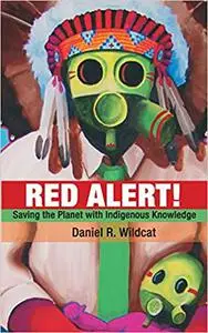 Red Alert!: Saving the Planet with Indigenous Knowledge