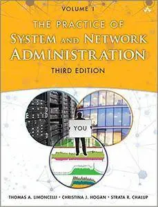 The Practice of System and Network Administration: Volume 1 (3rd Edition)