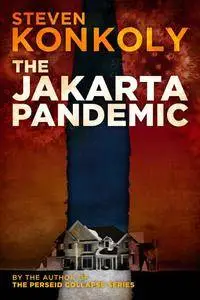 The Jakarta Pandemic (The Perseid Collapse #0.5)