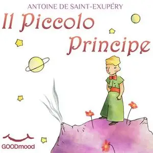 «Il Piccolo Principe» by Antoine de Saint-Exupéry