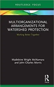 Multiorganizational Arrangements for Watershed Protection