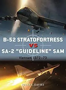 B-52 Stratofortress vs SA-2 "Guideline" SAM: Vietnam 1972–73 (Duel)