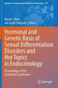 Hormonal and Genetic Basis of Sexual Differentiation Disorders and Hot Topics in Endocrinology [Repost]