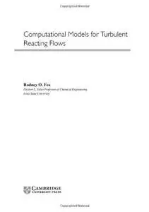 Computational Models for Turbulent Reacting Flows