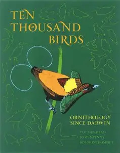 Ten Thousand Birds: Ornithology since Darwin